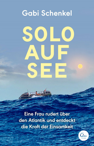 Gabi Schenkel: Solo auf See