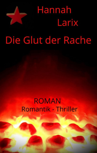 Hannah Larix: Die Glut der Rache