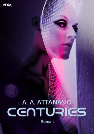 A. A. Attanasio: CENTURIES