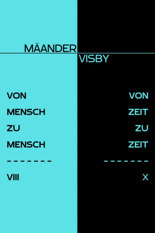 Mäander Visby: VON MENSCH ZU MENSCH & VON ZEIT ZU ZEIT