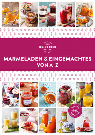 Dr. Oetker: Marmeladen & Eingemachtes von A–Z