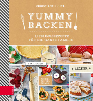 Christiane Kührt: Yummy Backen