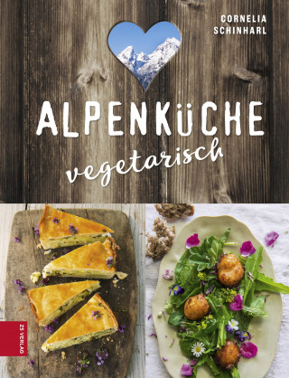 Cornelia Schinharl: Alpenküche vegetarisch