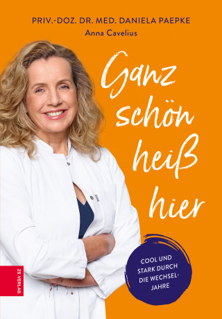 Daniela Paepke, Anna Cavelius: Ganz schön heiß hier