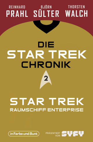 Björn Sülter, Reinhard Prahl, Thorsten Walch: Die Star-Trek-Chronik - Teil 2: Star Trek: Raumschiff Enterprise
