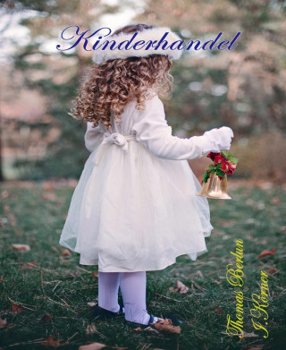 Thomas Berlin, I.C. Körner: Kinderhandel