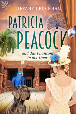Tiffany Crockham: Patricia Peacock und das Phantom in der Oper