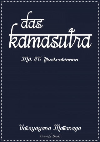 Vatsyayana Mallanaga: Das Kamasutra - Mit 35 Illustrationen