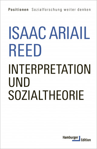 Isaac Ariail Reed: Interpretation und Sozialtheorie