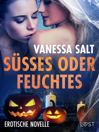Vanessa Salt: Süßes oder Feuchtes – Erotische Novelle