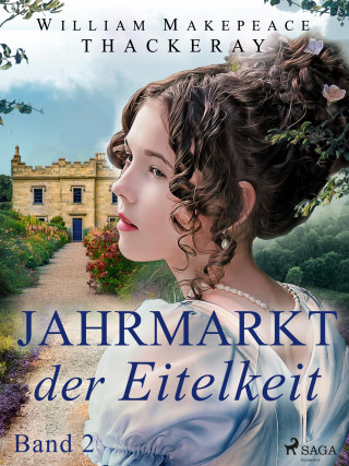 W.M. Thackeray: Jahrmarkt der Eitelkeit, Band 2