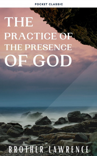 Brother Lawrence, Pocket Classic: The Practice of the Presence of God