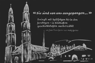 Jean-Pierre Gerber, Ulrich J. Gerber: « sie sind von uns ausgegangen... »