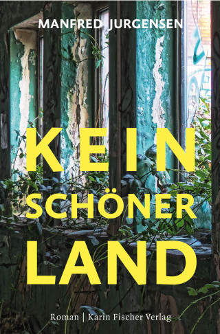 Manfred Jurgensen: Kein schöner Land