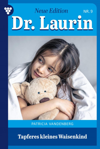Patricia Vandenberg: Tapferes kleines Waisenkind