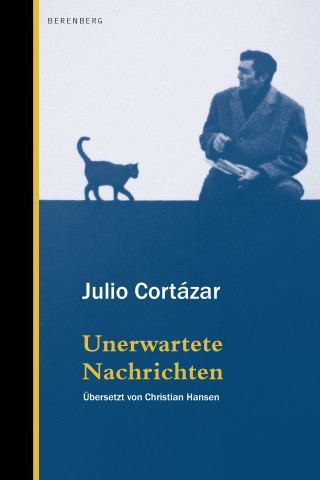 Julio Cortázar: Unerwartete Nachrichten