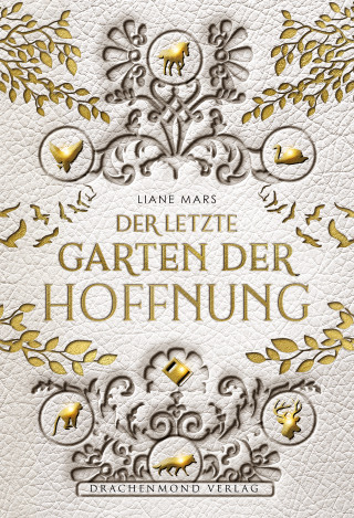 Liane Mars: Der letzte Garten der Hoffnung