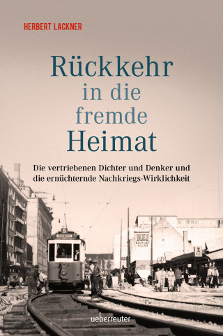 Herbert Lackner: Rückkehr in die fremde Heimat