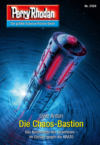 Uwe Anton: Perry Rhodan 3169: Die Chaos-Bastion