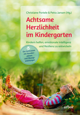 Christiane Portele, Petra Jansen: Achtsame Herzlichkeit im Kindergarten