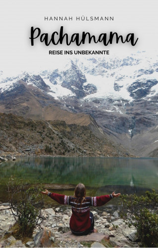 Hannah Hülsmann: Pachamama