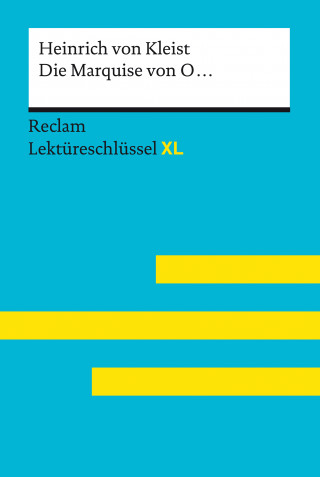 Heinrich von Kleist, Swantje Ehlers: Die Marquise von O... von Heinrich von Kleist: Reclam Lektüreschlüssel XL