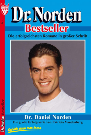 Patricia Vandenberg: Dr. Norden Bestseller 1 – Arztroman