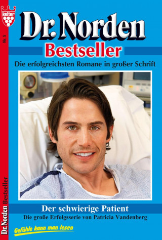 Patricia Vandenberg: Dr. Norden Bestseller 5 – Arztroman