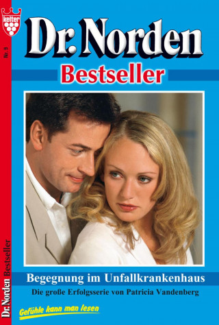 Patricia Vandenberg: Dr. Norden Bestseller 9 – Arztroman