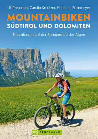 Uli Preunkert: Mountainbiken Südtirol und Dolomiten