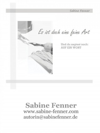 Sabine Fenner: Es ist doch eine feine Art