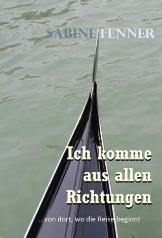 Sabine Fenner: Ich komme aus allen Richtungen