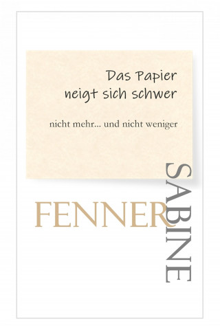 Sabine Fenner: Das Papier neigt sich schwer