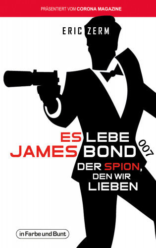 Eric Zerm: Es lebe James Bond