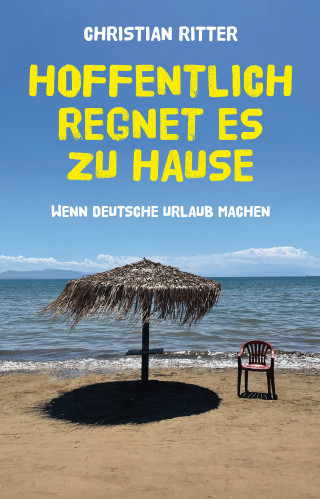 Christian Ritter: Hoffentlich regnet es zu Hause