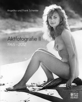 Angelika Schenke, Frank Schenke: Aktfotografie II