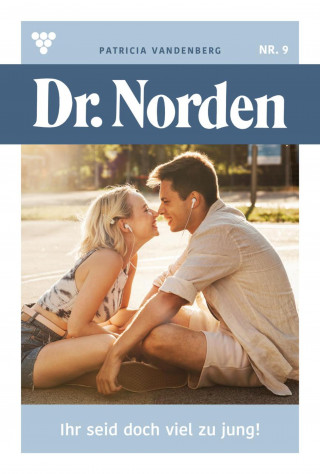 Patricia Vandenberg: Dr. Norden 9 – Arztroman