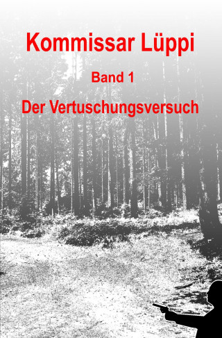 Markus Schmitz: Kommissar Lüppi - Band 1