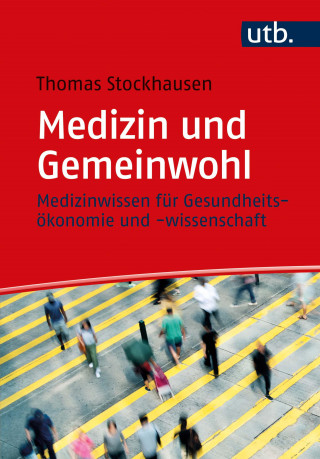 Thomas Stockhausen: Medizin und Gemeinwohl