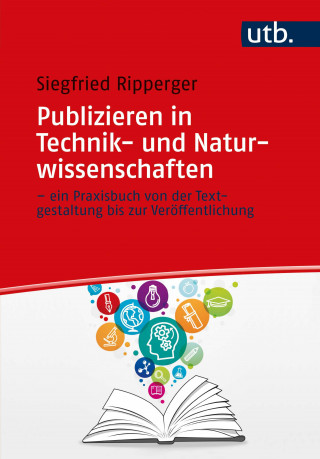 Siegfried Ripperger: Publizieren in Technik- und Naturwissenschaften – ein Praxisbuch von der Textgestaltung bis zur Veröffentlichung