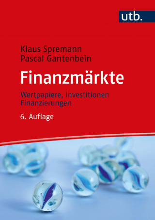 Klaus Spremann, Pascal Gantenbein: Finanzmärkte