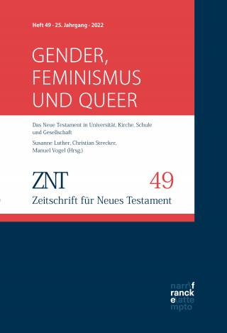 ZNT - Zeitschrift für Neues Testament 25. Jahrgang, Heft 49 (2022)