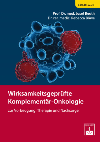 Josef Beuth, Rebecca Böwe: Wirksamkeitsgeprüfte Komplementär-Onkologie