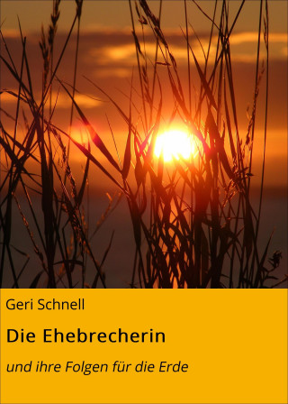 Geri Schnell: Die Ehebrecherin