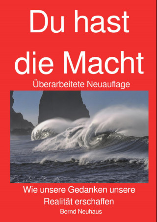 Bernd Neuhaus: DU hast die Macht
