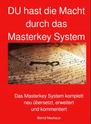Bernd Neuhaus: DU hast die Macht durch das Masterkey System