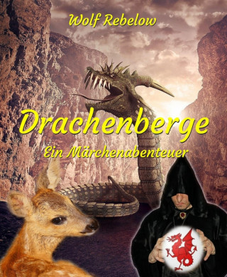 Wolf Rebelow: Drachenberge