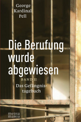 George Kardinal Pell: Die Berufung wurde abgewiesen