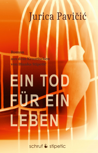 Jurica Pavicic: Ein Tod für ein Leben