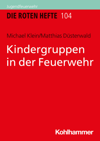Michael Klein, Matthias Düsterwald: Kindergruppen in der Feuerwehr